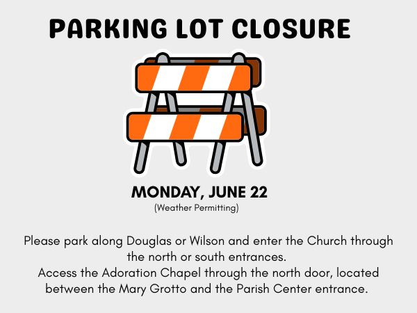 Parking lot closed Mon June 22