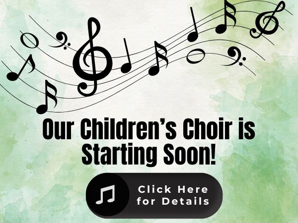 Children's Choir Rehearsals begin soon